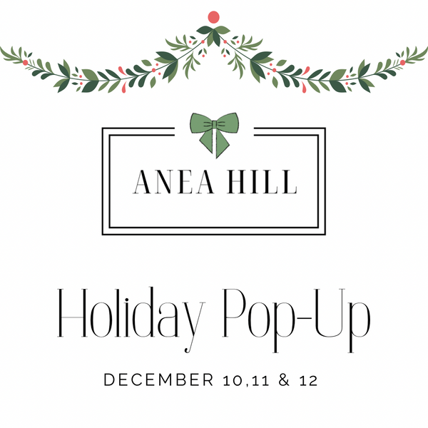 ANEA HILL Holiday Pop-Up